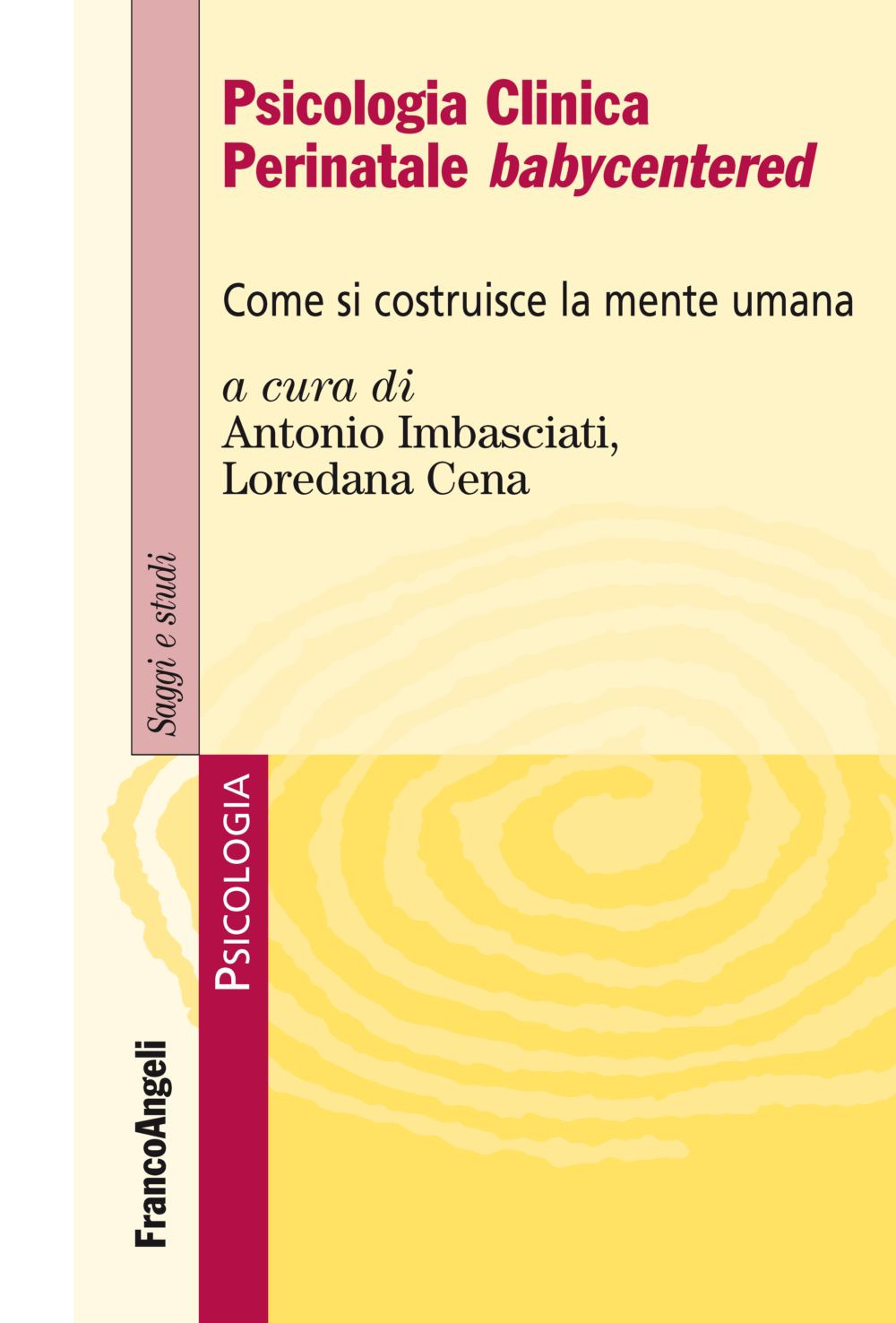 Psicologia clinica perinatale babycentered. Come si costruisce la mente umana