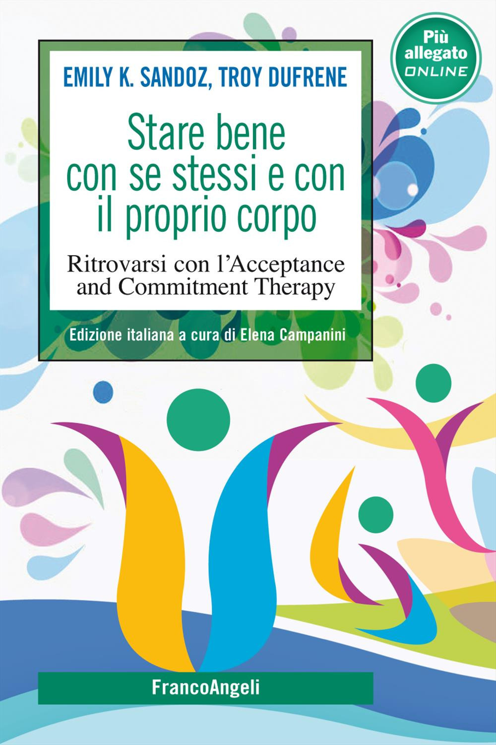 Stare bene con se stessi e con il proprio corpo. Ritrovarsi con l'Acceptance and Commitment Therapy