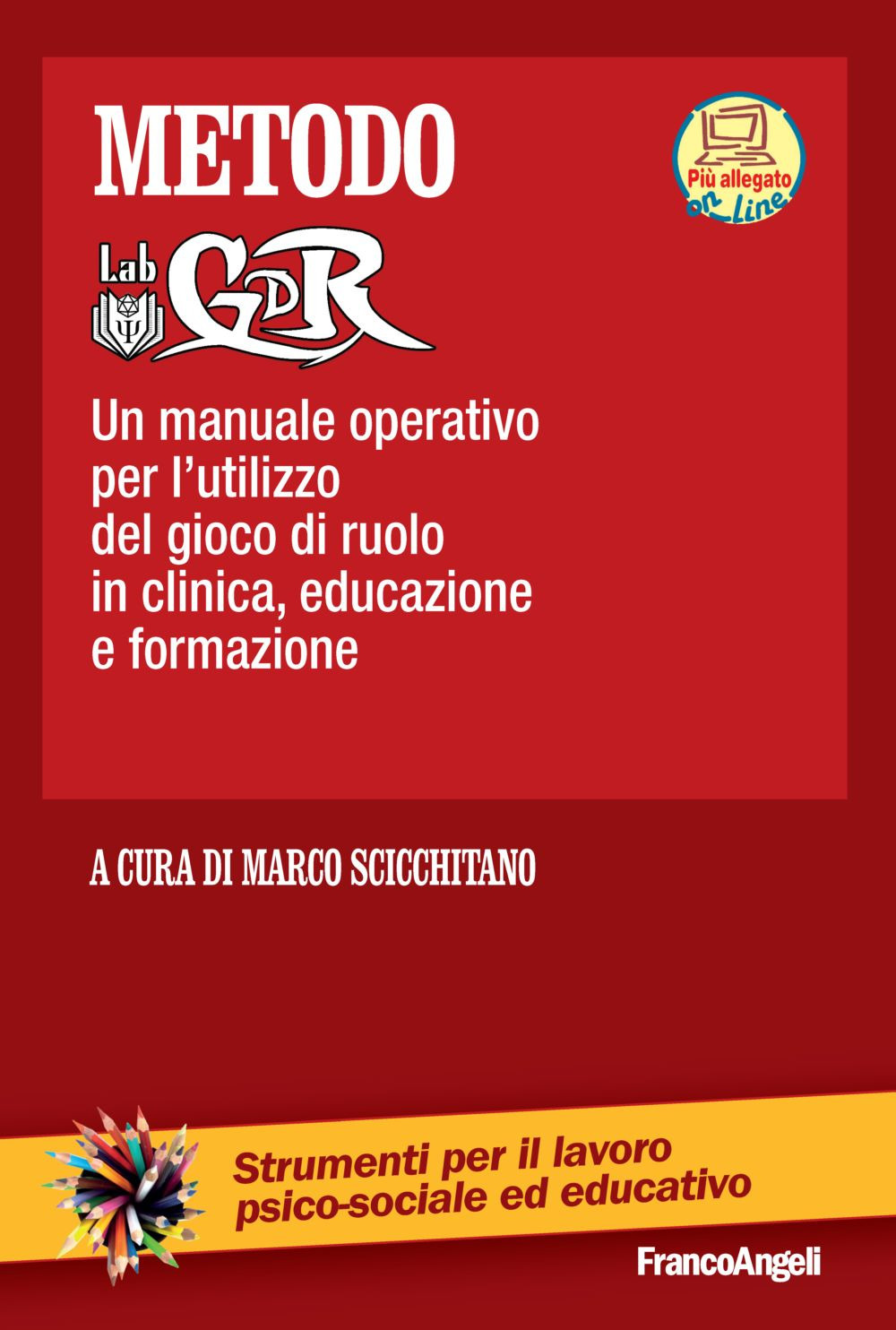 Metodo LabGDR. Un manuale operativo per l'utilizzo del gioco di ruolo in clinica, educazione e formazione