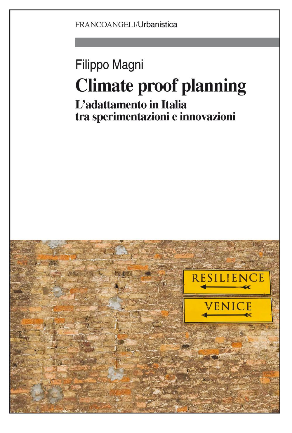 Climate proof planning. L’adattamento in Italia tra sperimentazioni e innovazioni