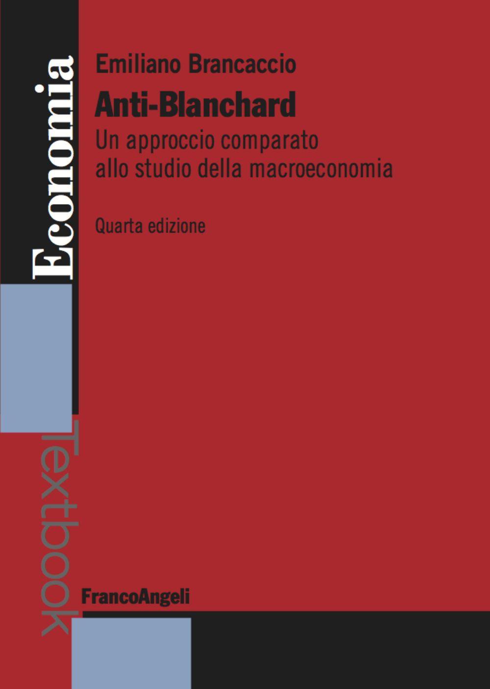 Anti-Blanchard. Un approccio comparato allo studio della macroeconomia