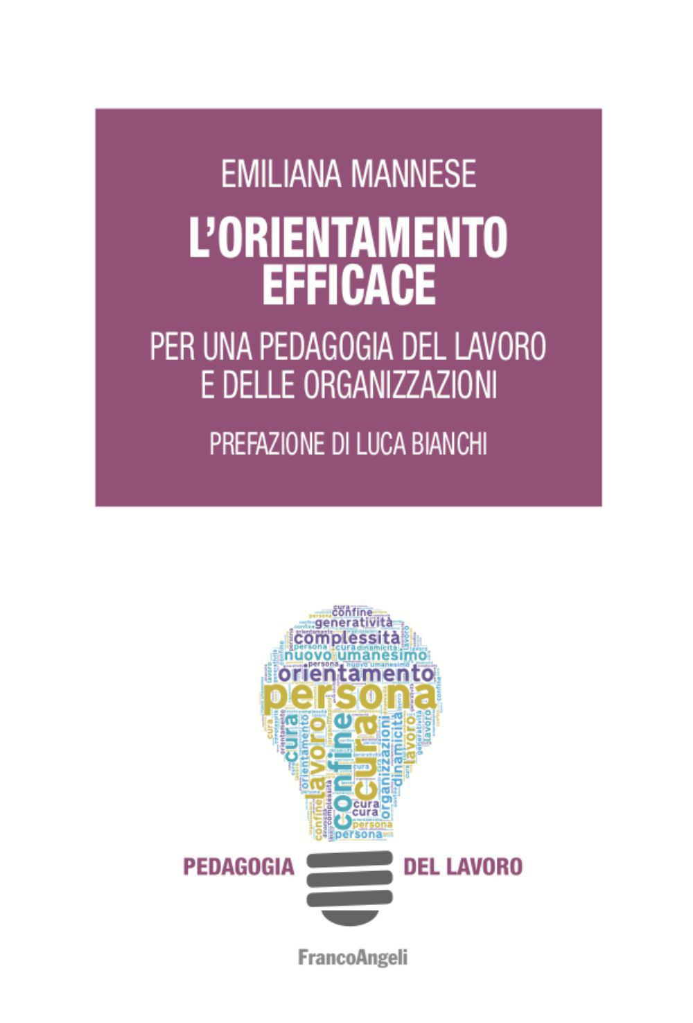 L'orientamento efficace. Per una pedagogia del lavoro e delle organizzazioni