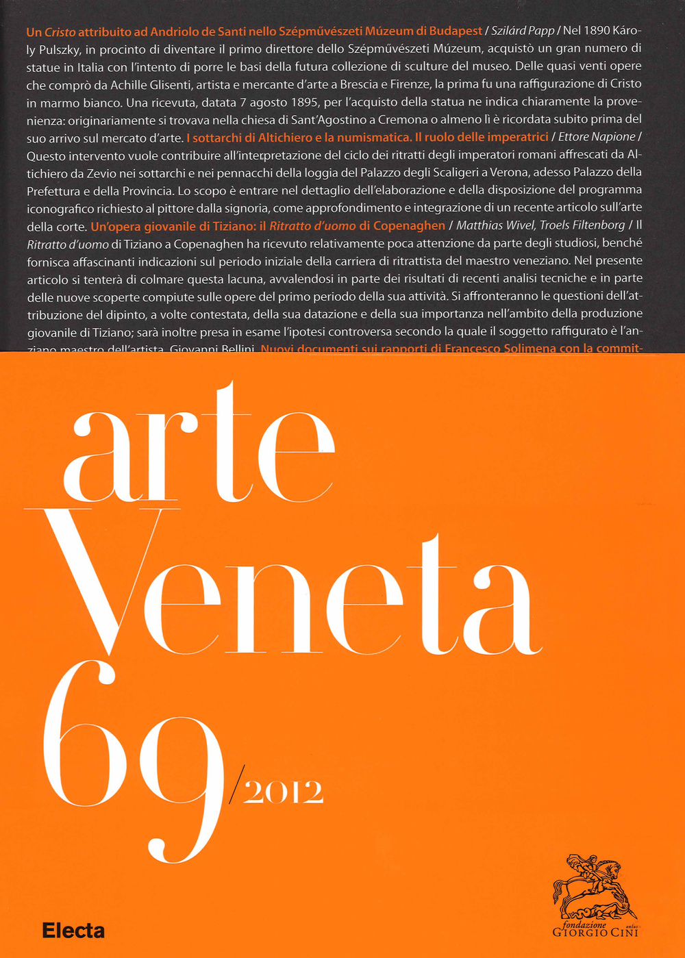 Arte veneta. Rivista di storia dell'arte. Vol. 69
