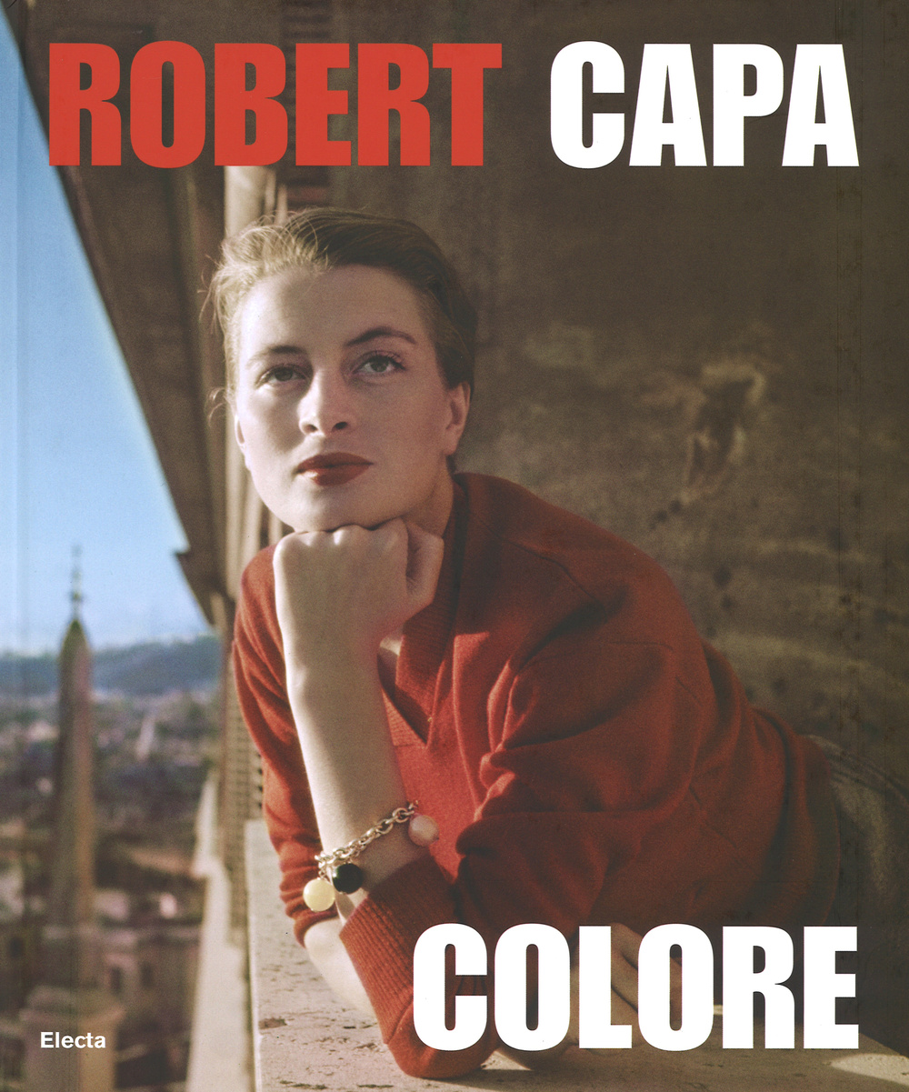 Robert Capa. Colore. Catalogo della mostra