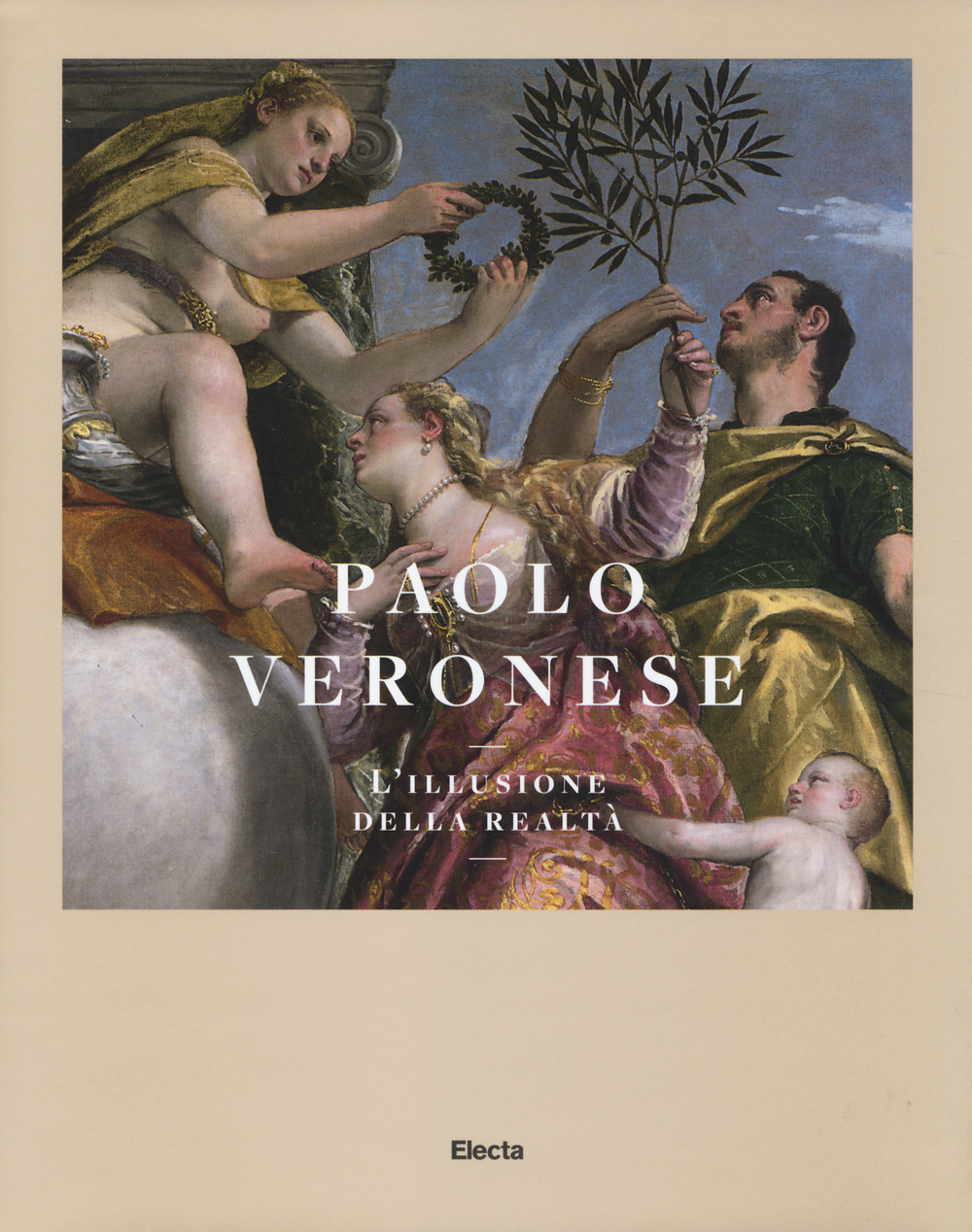 Paolo Veronese. L'illusione della realtà