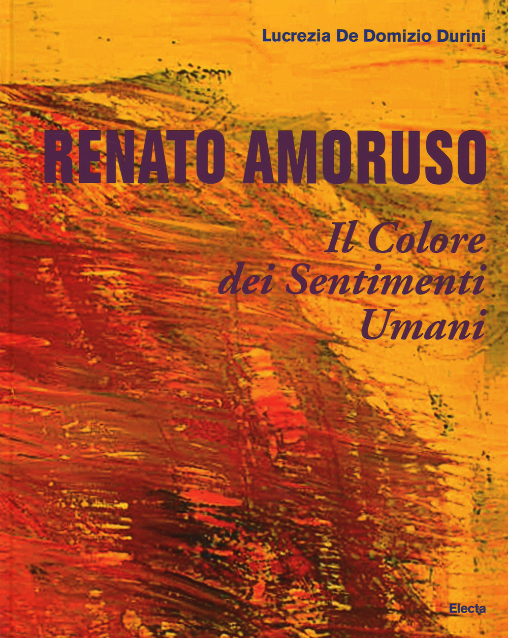 Renato Amoruso. Il colore dei sentimenti umani. Ediz. italiana, inglese, francese e spagnola