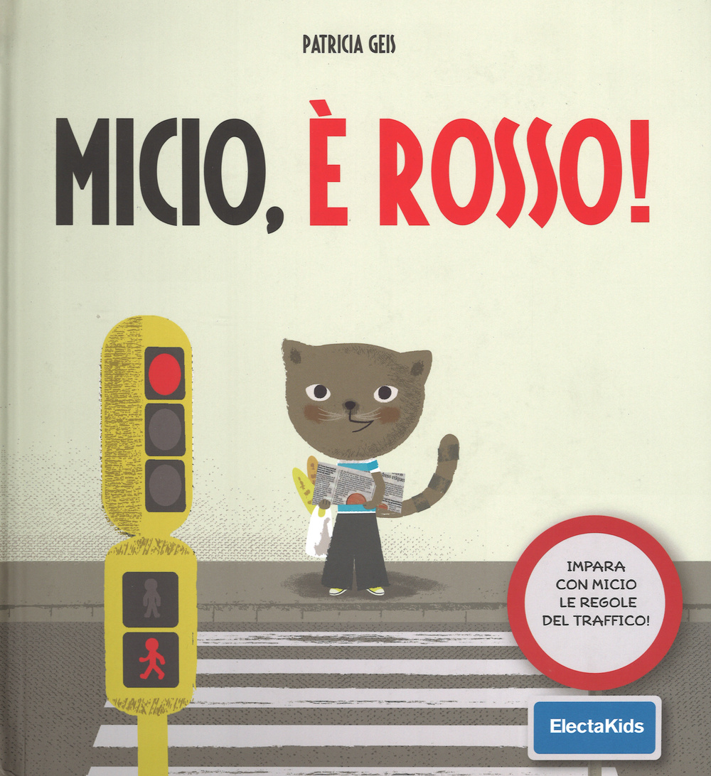 Micio, è rosso! Impara con Micio le regole del traffico!