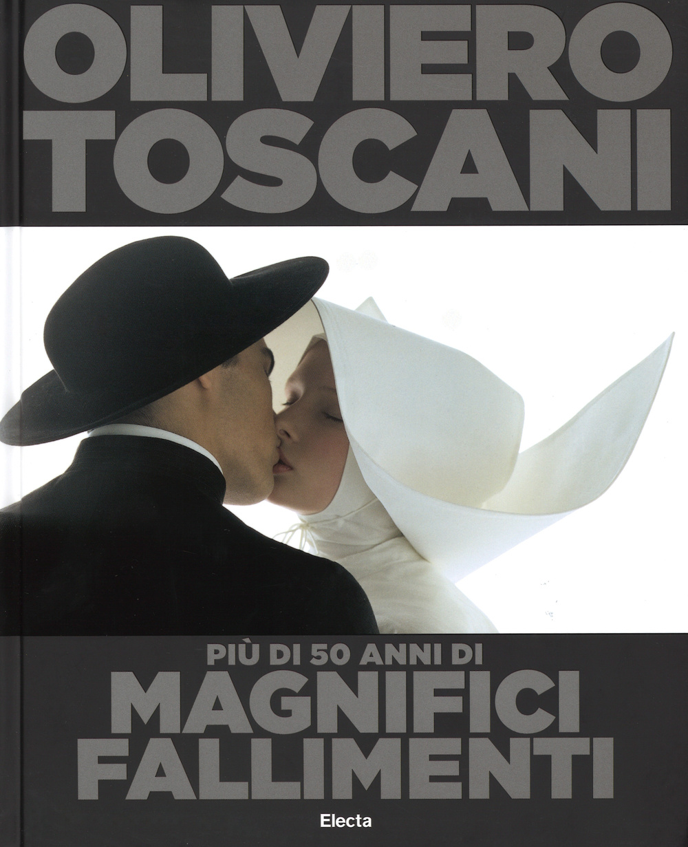Oliviero Toscani. Più di 50 anni di magnifici fallimenti