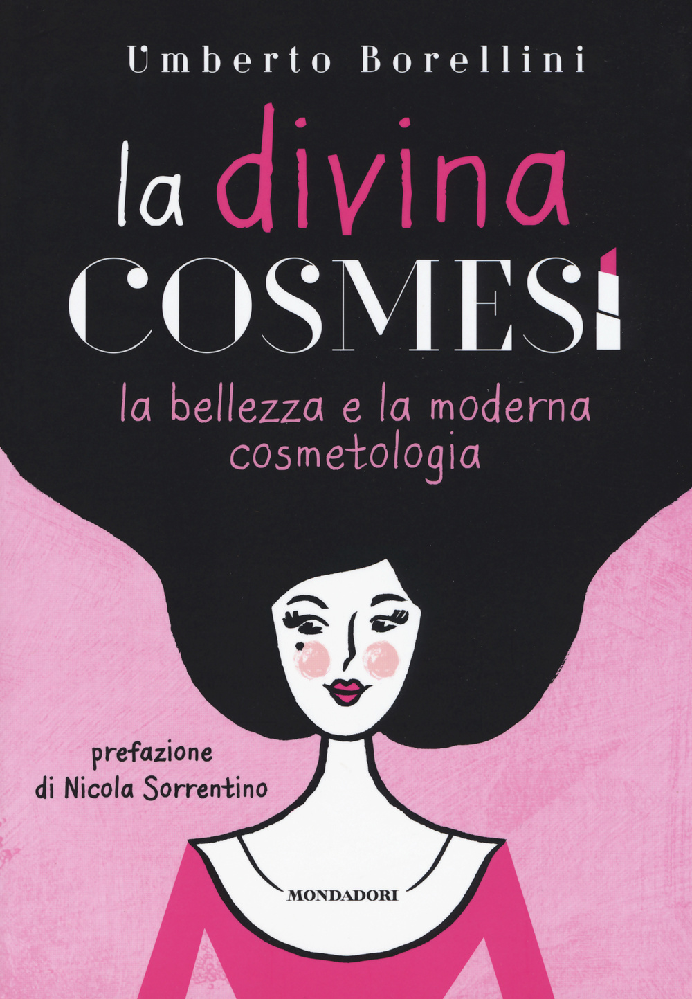 La divina cosmesi. La bellezza e la moderna cosmetologia