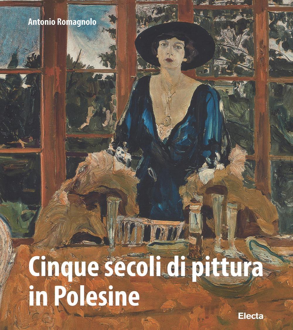 Cinque secoli di pittura in Polesine