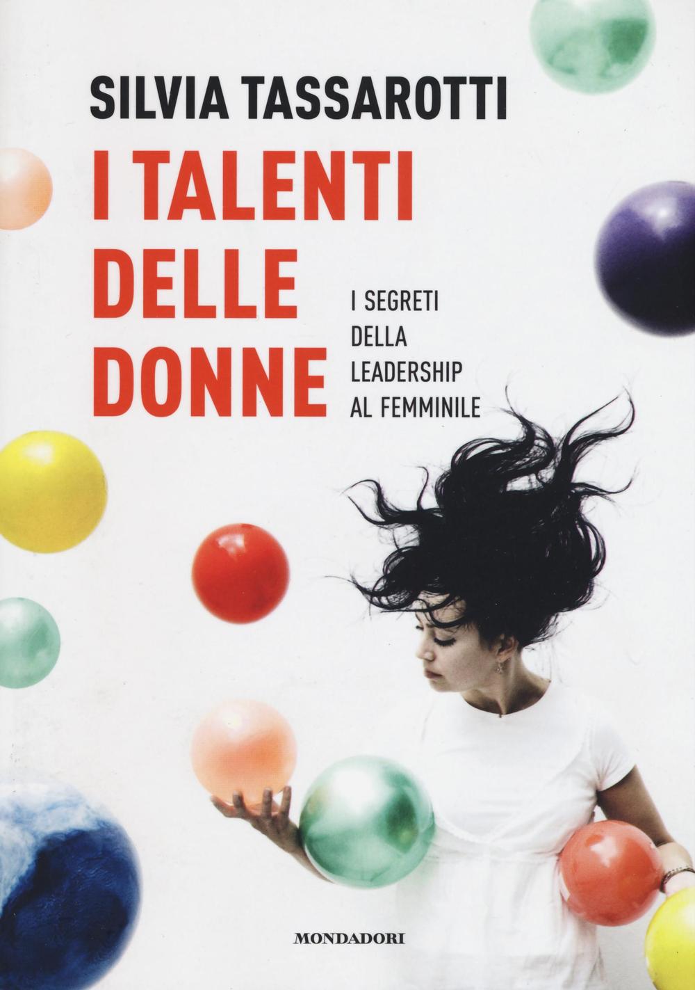 I talenti delle donne. I segreti della leadership al femminile