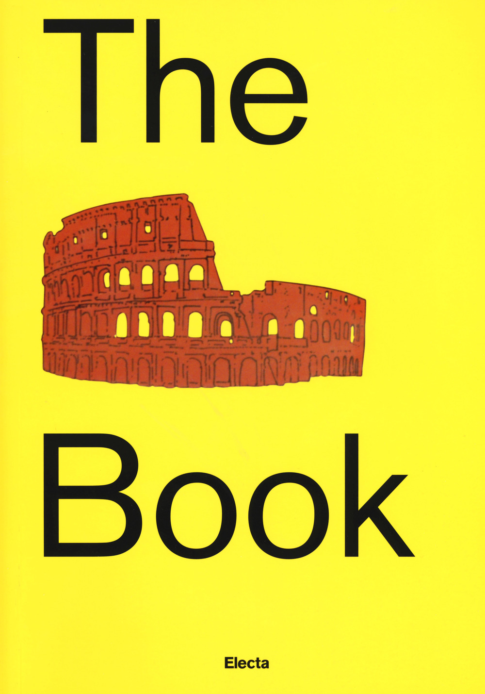 The Colosseum book. Catalogo della mostra (Roma, 8 marzo 2017-7 gennaio 2018)