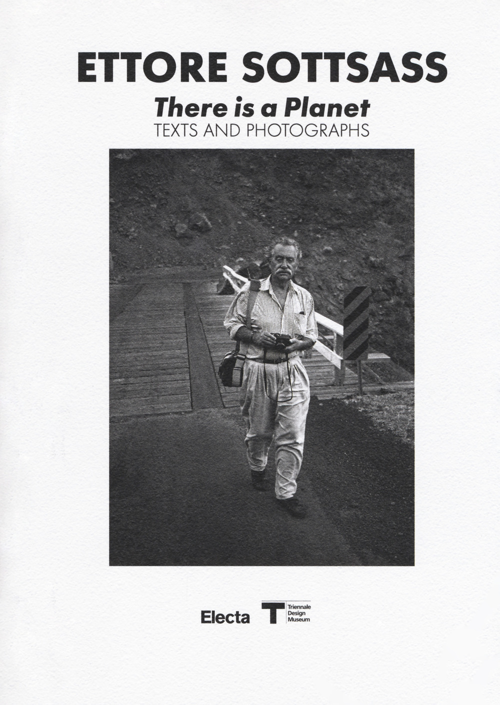 Ettore Sottsass. There is a Planet. Texts and photographs