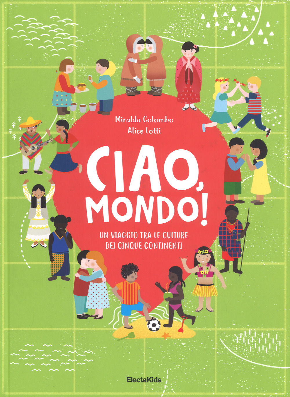 Ciao mondo! Un viaggio tra le culture dei cinque continenti