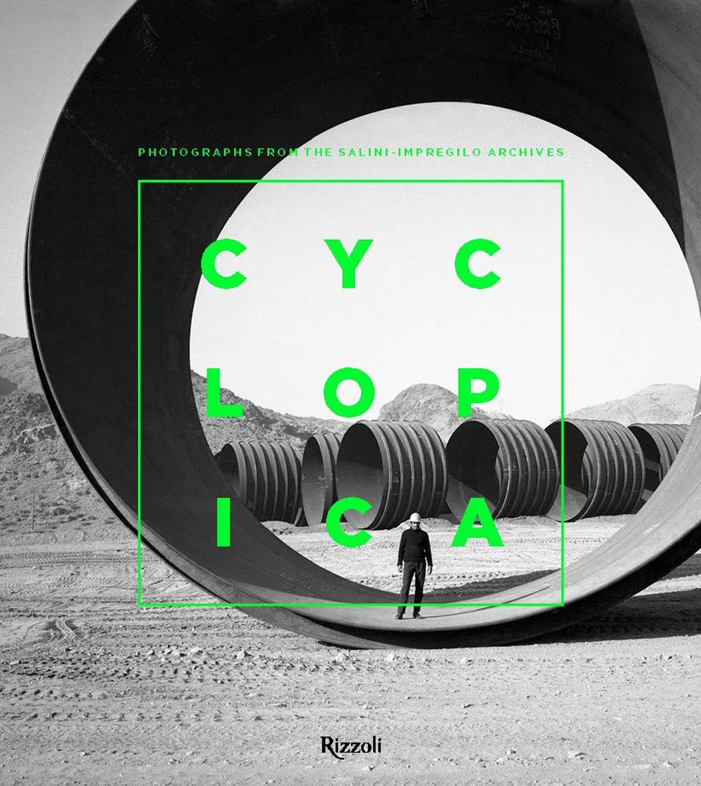 Cyclopica. Photographs from the Salini-Impregilo Archives