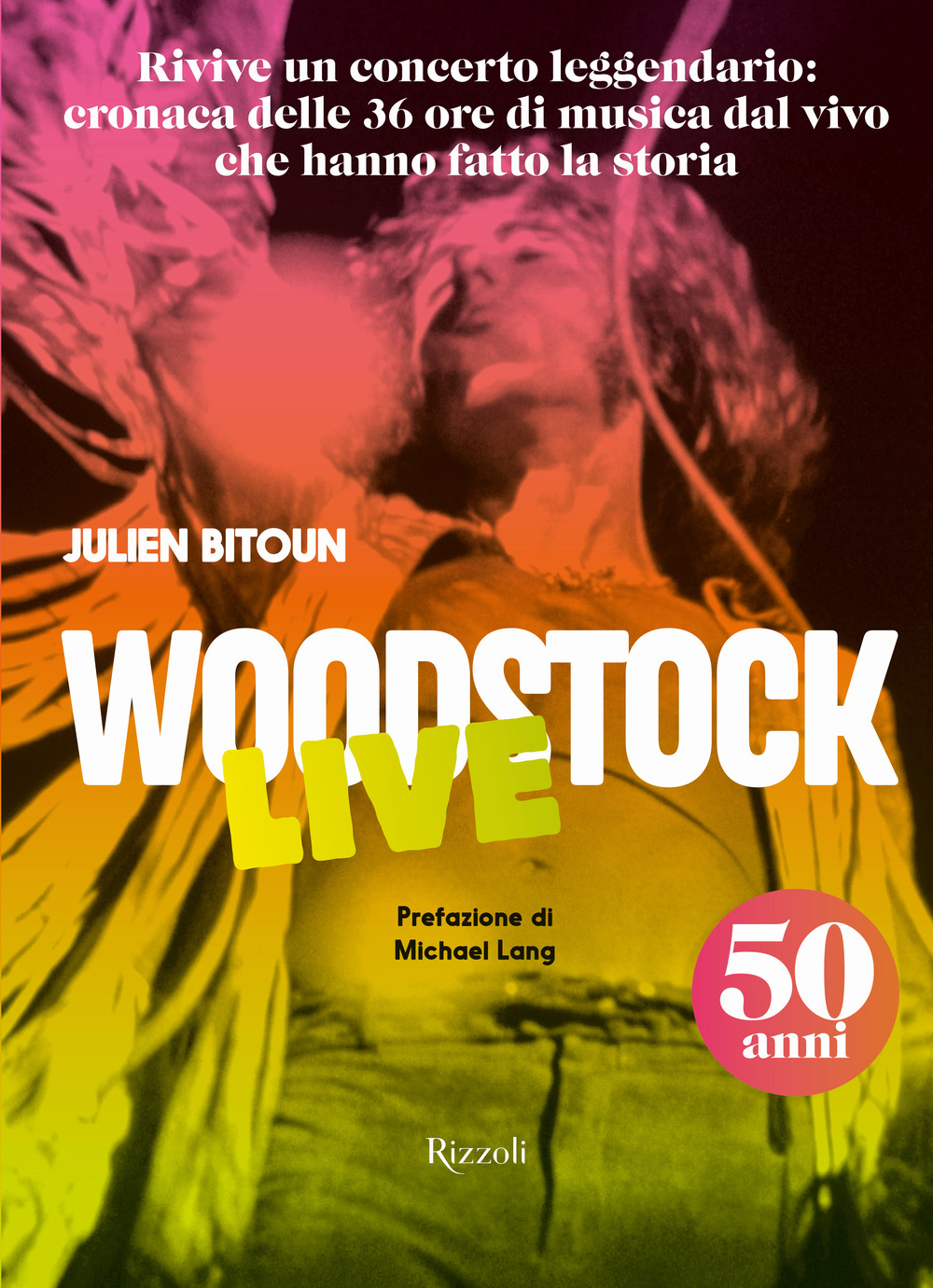 Woodstock live. 50 anni