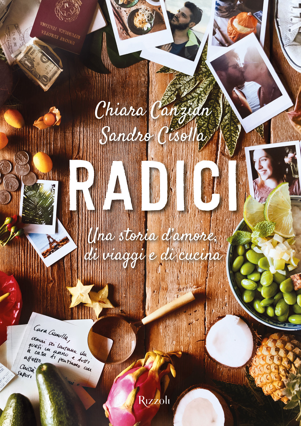 Radici. Una storia d'amore, di viaggi e di cucina