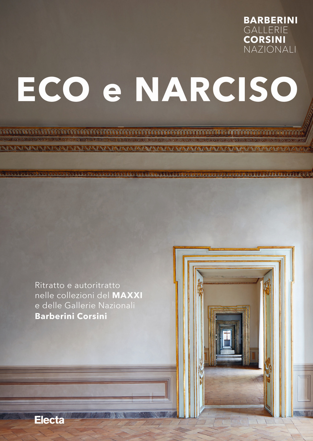 Eco e Narciso. Ritratto e autoritratto nelle collezioni del MAXXI e delle Gallerie Nazionali Barberini Corsini