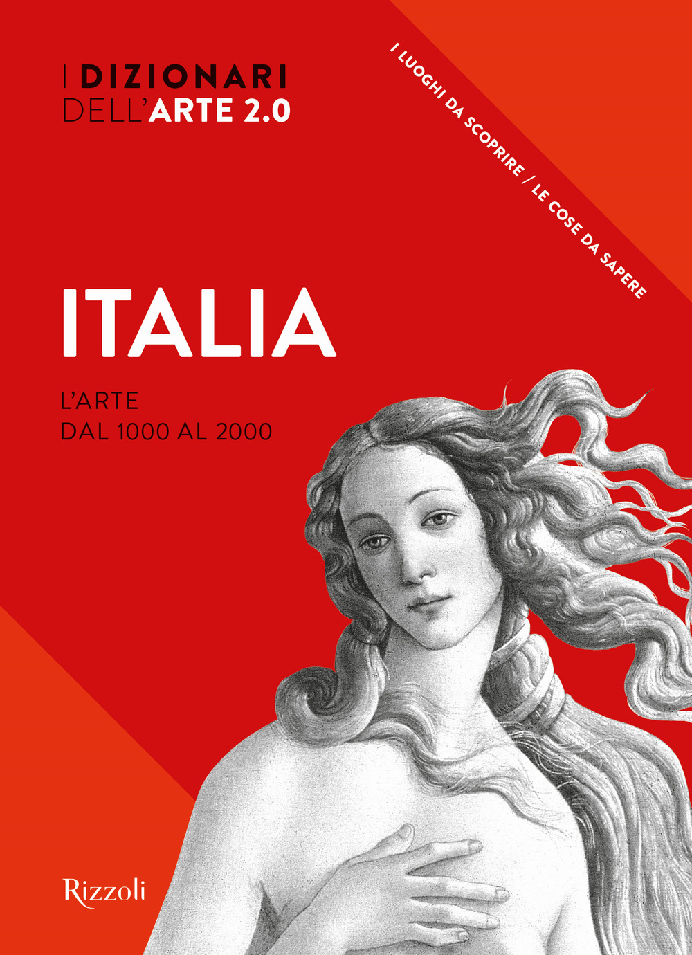 Italia. L'arte dal 1000 al 2000. I dizionari dell'arte 2.0