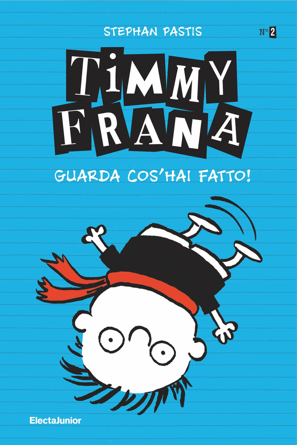 Timmy Frana. Guarda cos'hai fatto!. Vol. 2