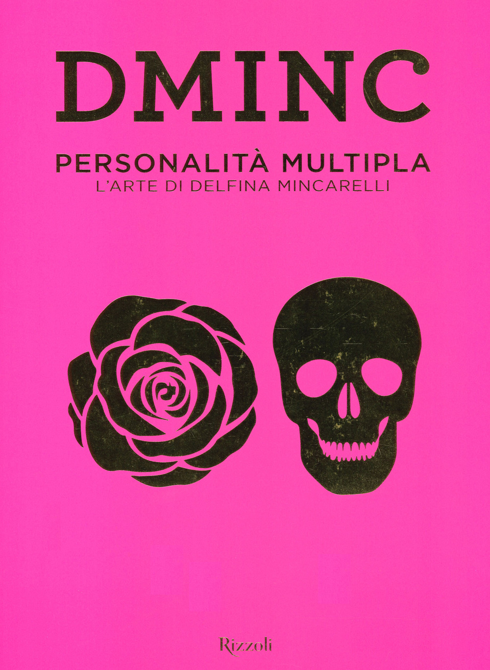 DMINC. Personalità multipla. L'arte di Delfina Mincarelli
