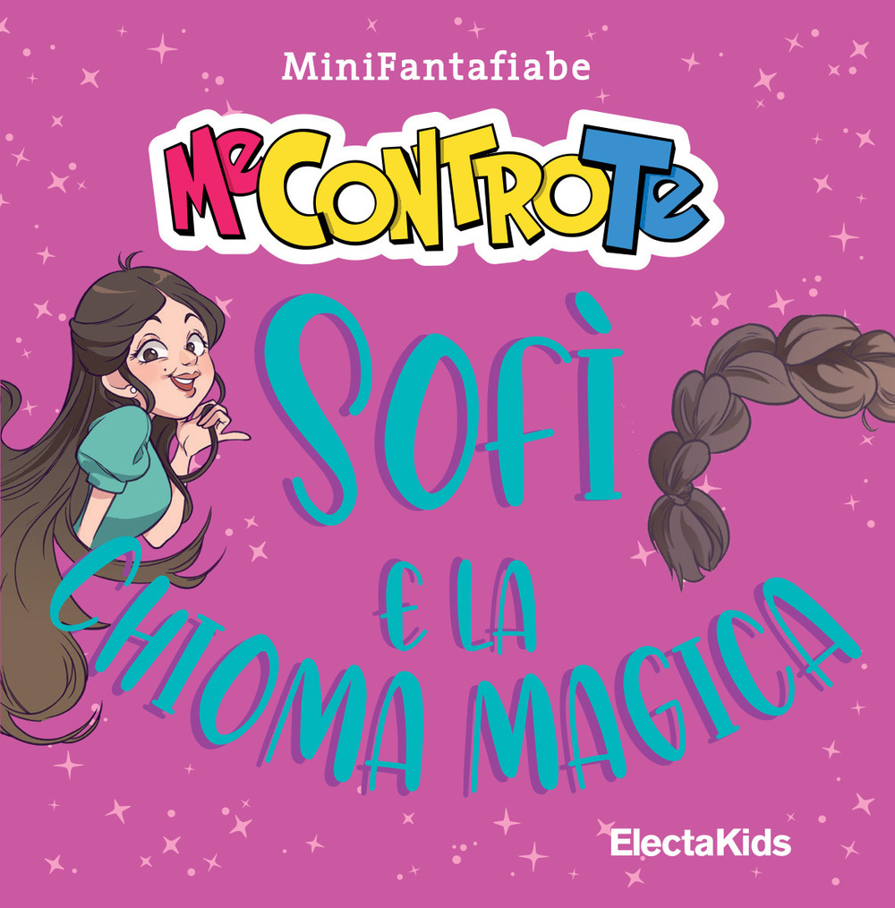 Sofì e la chioma magica. MiniFantafiabe