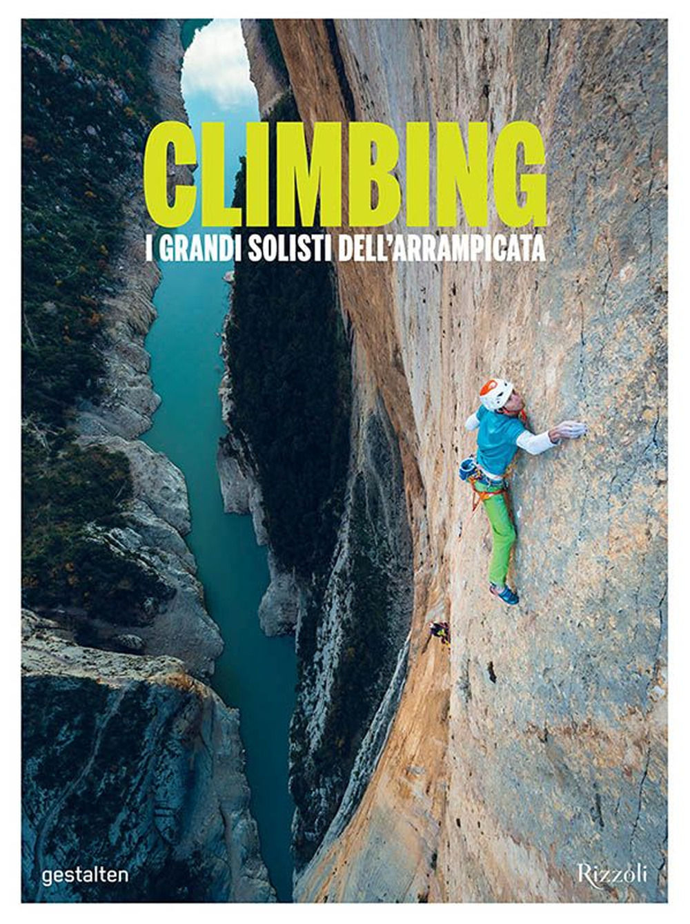 Climbing. I grandi solisti dell'arrampicata