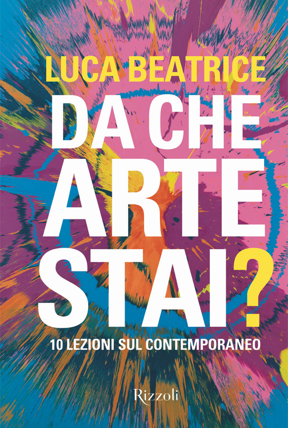 Da che arte stai? 10 lezioni sul contemporaneo