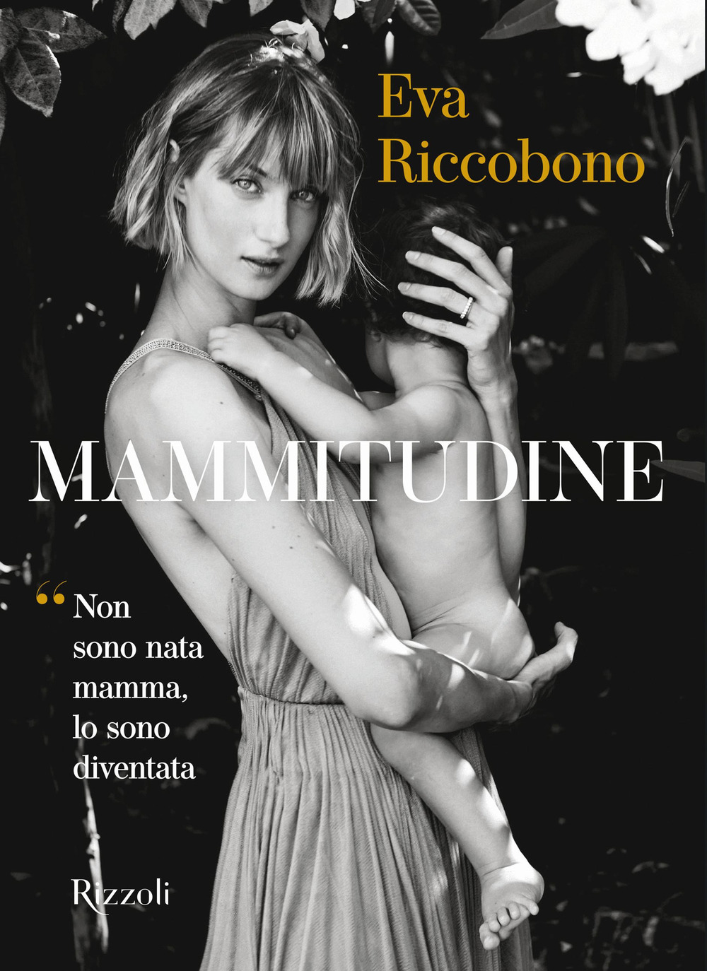 Mammitudine. Non sono nata mamma, lo sono diventata
