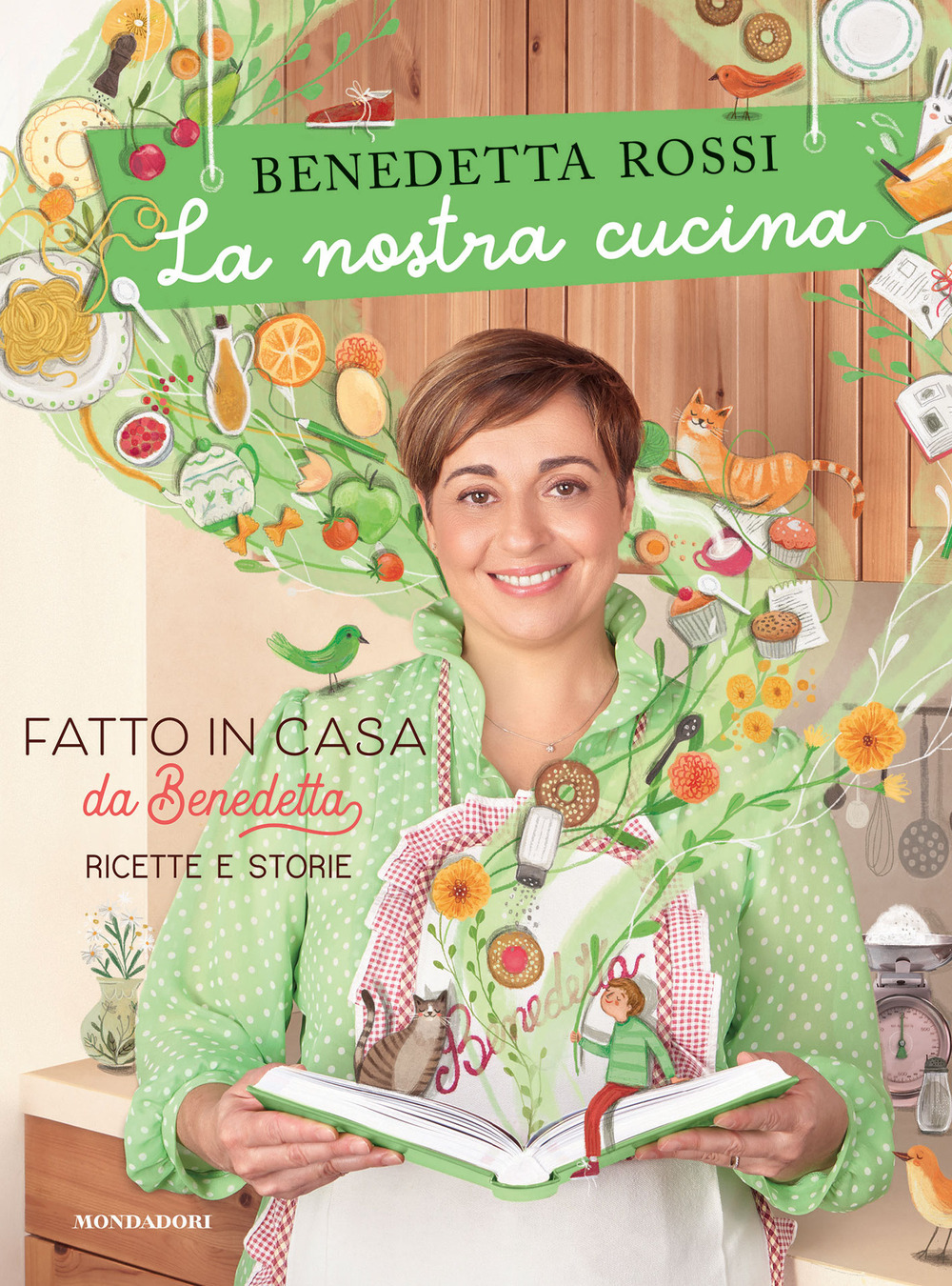La nostra cucina. Fatto in casa da Benedetta. Ricette e storie