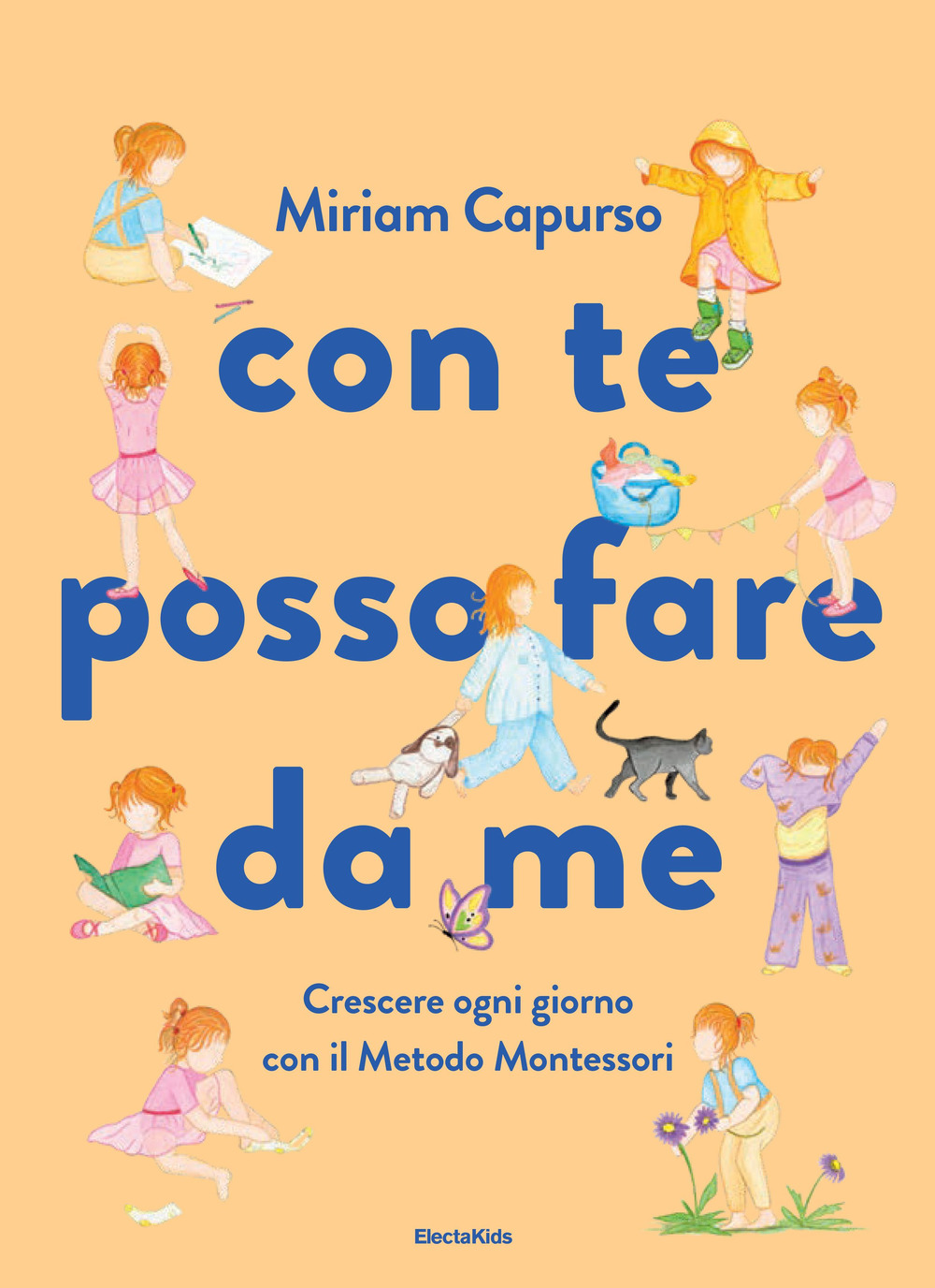Con te posso fare da me. Crescere ogni giorno con il Metodo Montessori