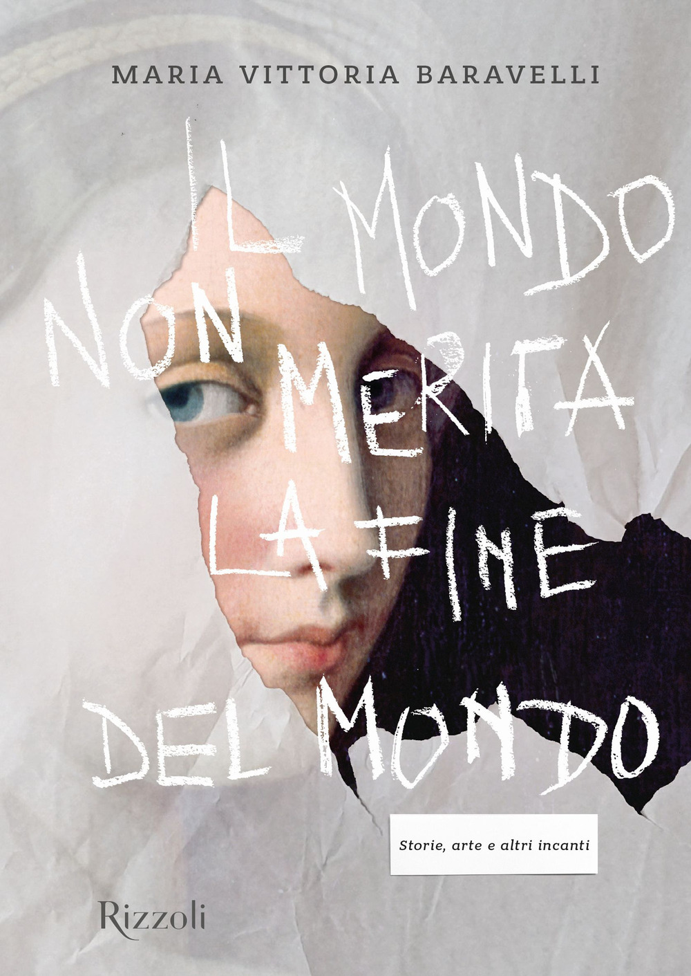 Il mondo non merita la fine del mondo. Storie, arte e altri incanti