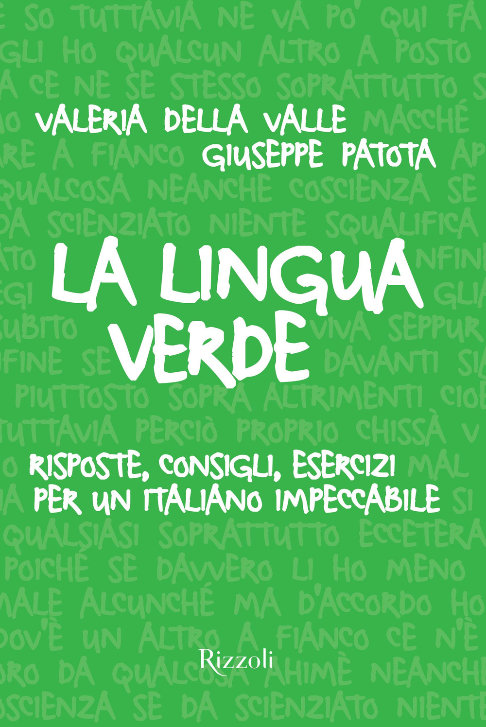La lingua verde. Risposte, consigli, esercizi per un italiano impeccabile