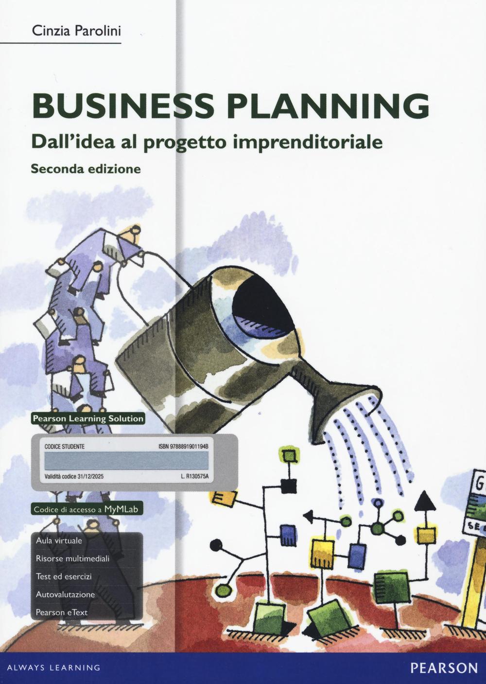 Business planning. Dall'idea al progetto imprenditoriale. Ediz. MyLab