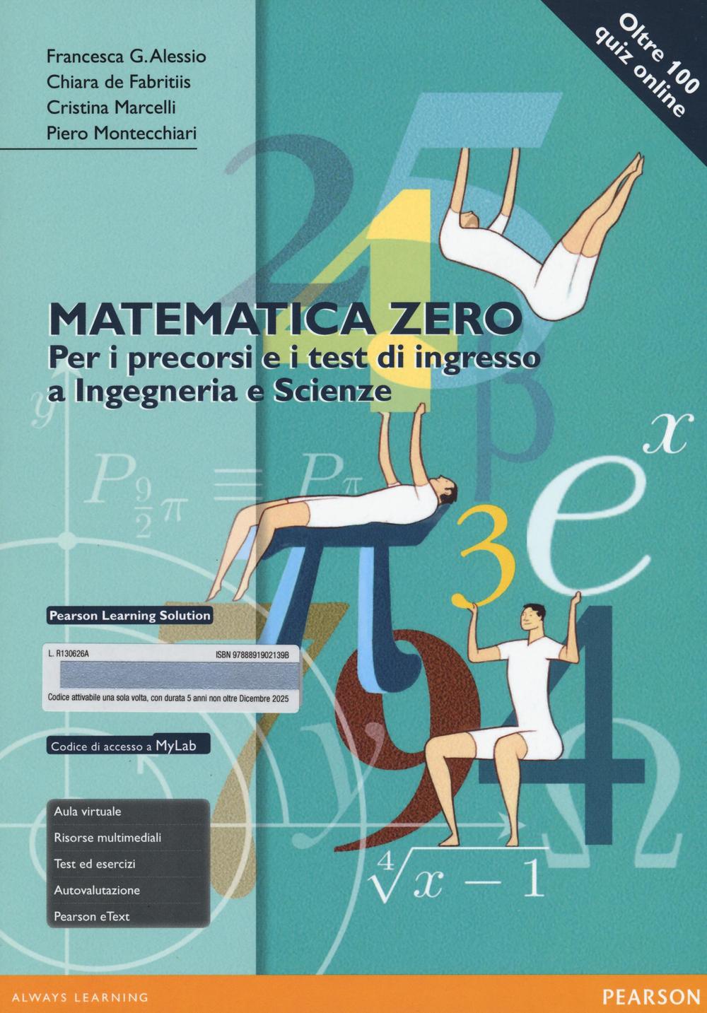Matematica zero. Per i precorsi e i test di ingresso a Ingegneria e Scienze. Ediz. mylab