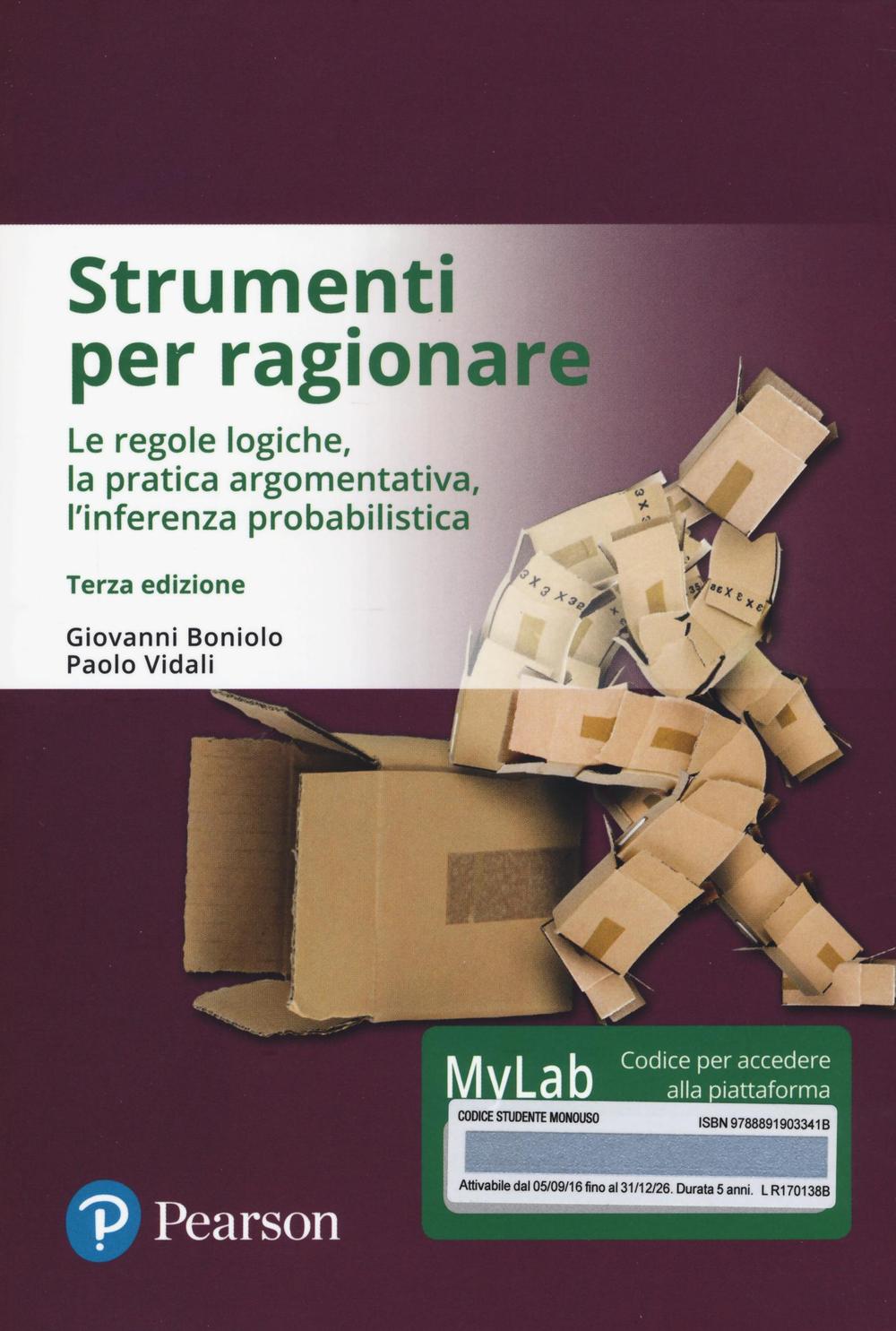 Strumenti per ragionare. Le regole logiche, la pratica argomentativa, l'inferenza probabilistica. Ediz. mylab. Con eText