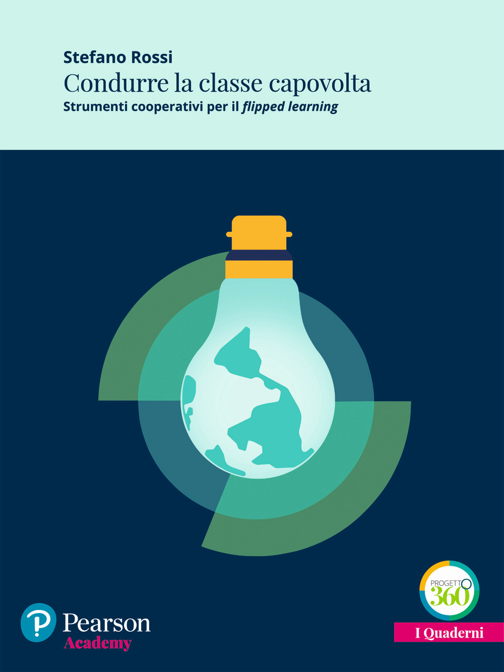 Condurre la classe capovolta. Strumenti cooperativi per il «flipped learning»
