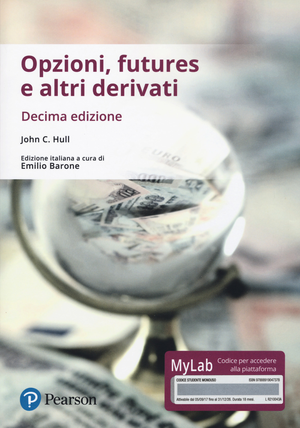 Opzioni, futures e altri derivati. Ediz. Mylab