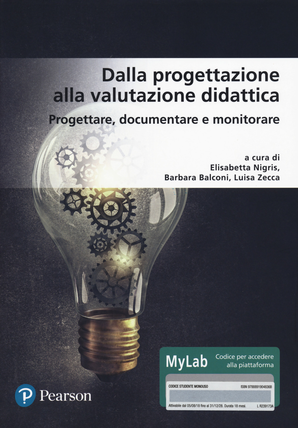 Dalla progettazione alla valutazione didattica. Progettare, documentare, monitorare. Ediz. MyLab