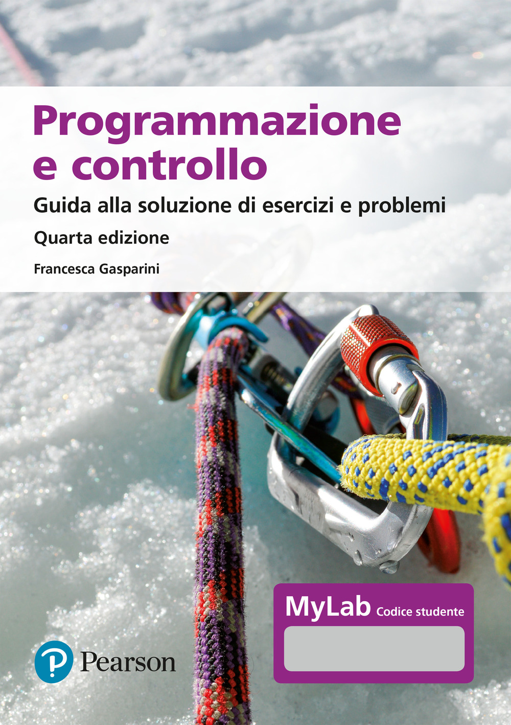 Programmazione e controllo. Guida allo svolgimento di esercizi e problemi. Ediz. MyLab