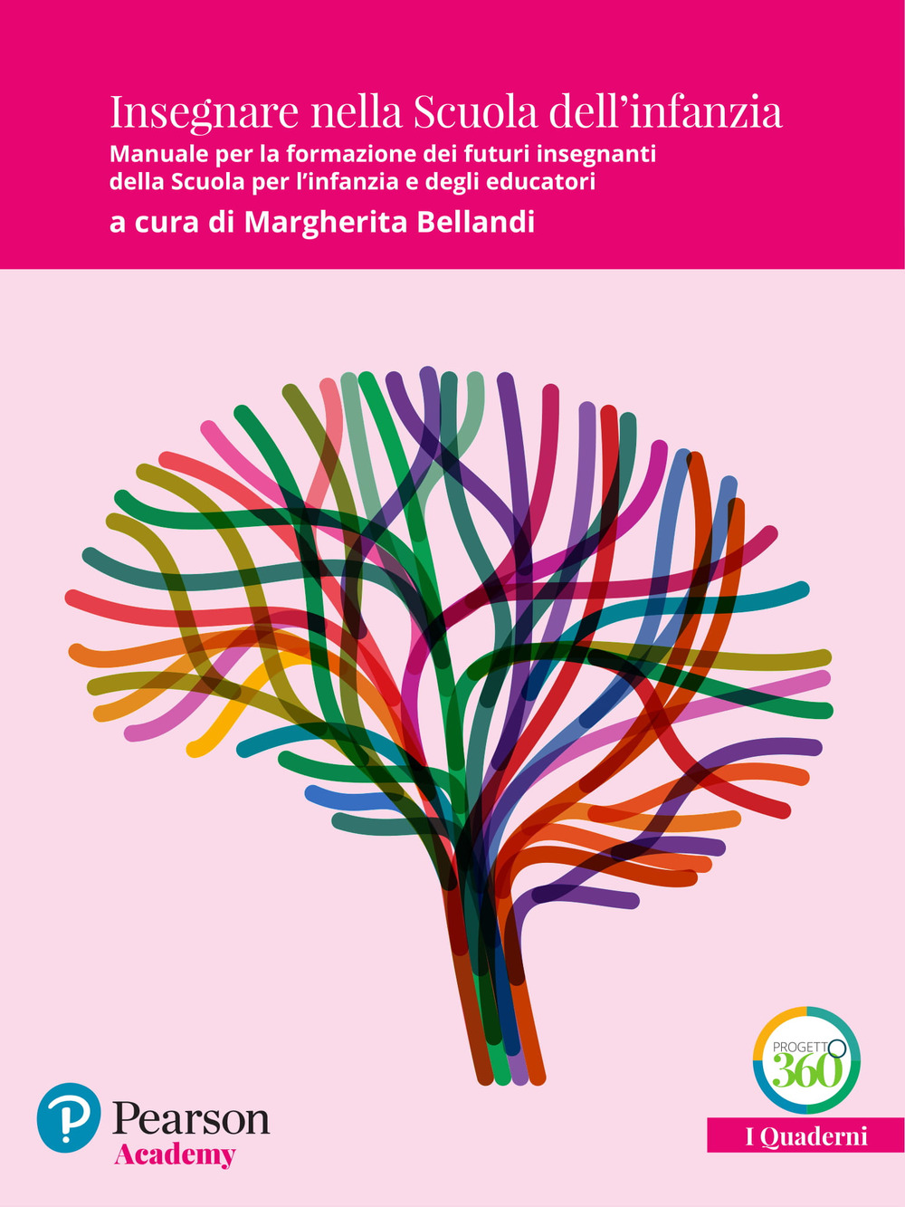 Insegnare nella Scuola dell’infanzia. Manuale per la formazione dei futuri insegnanti della Scuola per l'infanzia e degli educatori