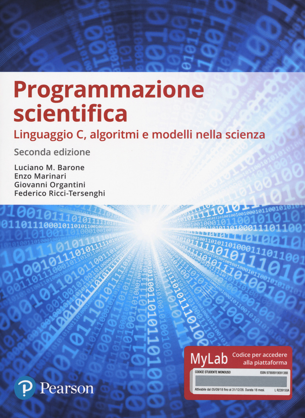 Programmazione scientifica. Linguaggio C, algoritmi e modelli nella scienza. Ediz. Mylab