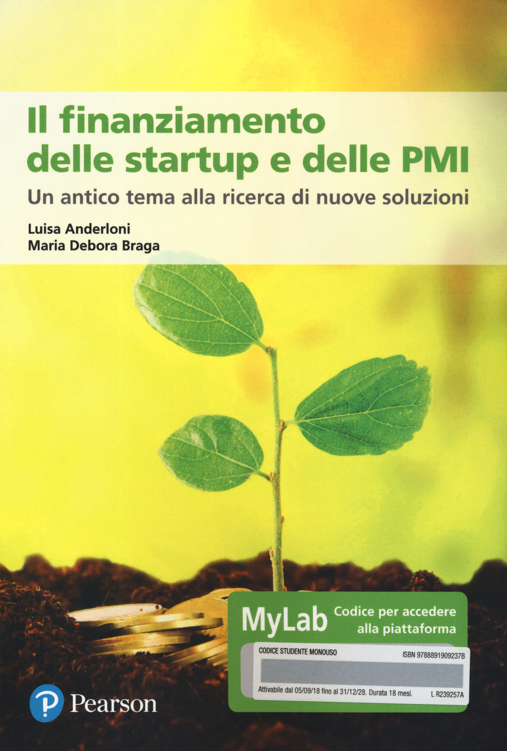 Il finanziamento delle startup e delle PMI. Un antico tema alla ricerca di nuove soluzioni. Ediz. MyLab