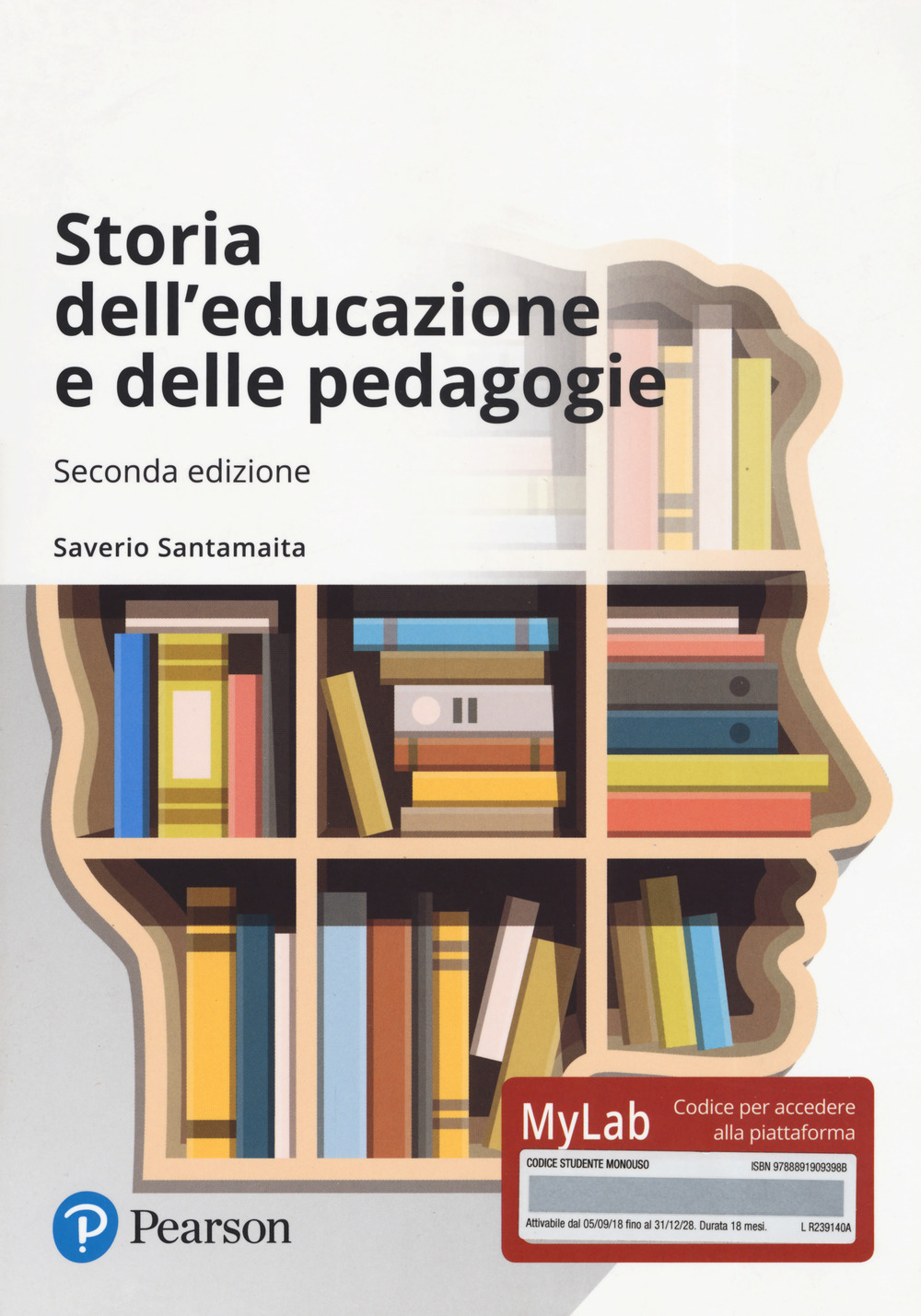 Storia dell'educazione e delle pedagogie. Ediz. MyLab