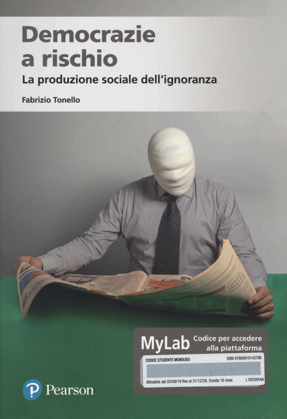 Democrazie a rischio. La produzione sociale dell'ignoranza. Ediz. MyLab.