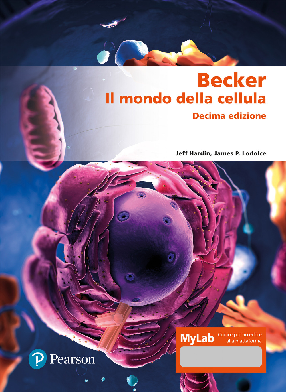 Becker. Il mondo della cellula. Ediz. MyLab