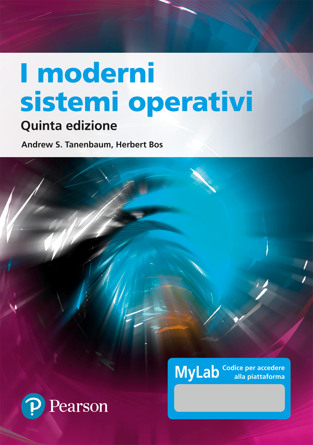 I moderni sistemi operativi. Ediz. MyLab