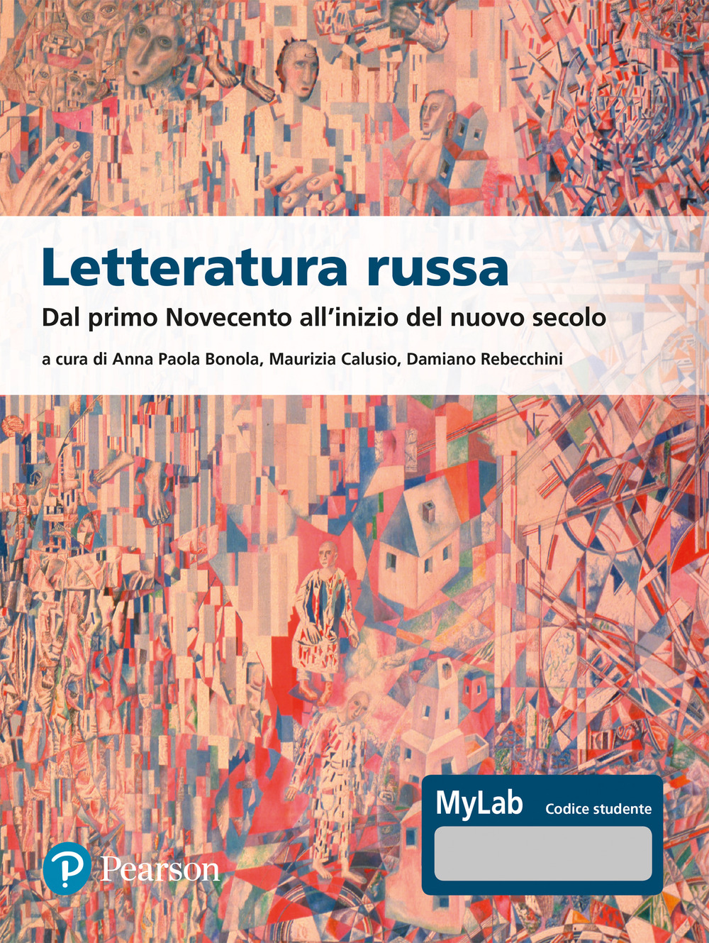 Letteratura russa. Dal primo Novecento all'inizio del nuovo secolo. Ediz. MyLab