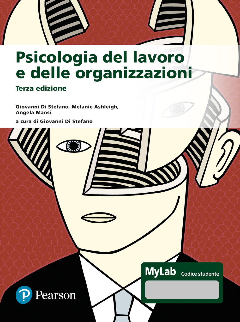 Psicologia del lavoro e delle organizzazioni. Ediz. MyLab