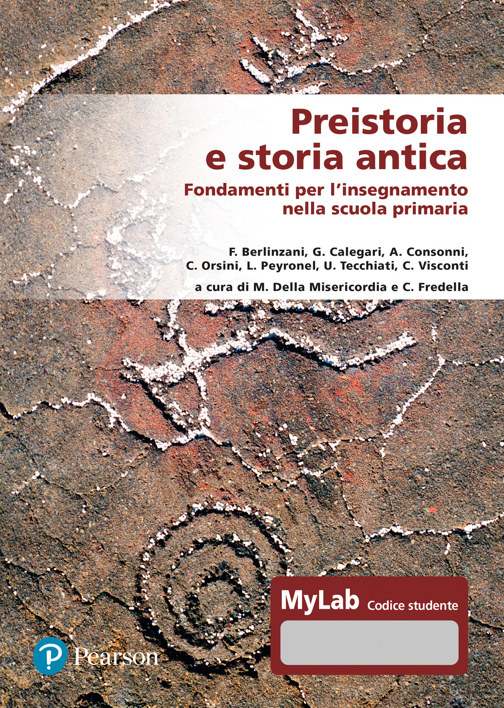 Preistoria e storia antica. Fondamenti per l'insegnamento nella scuola primaria. Ediz. MyLab